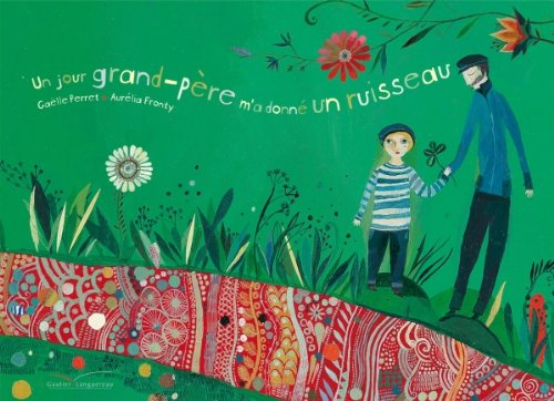 un jour grand-père m'a donné un ruisseau  