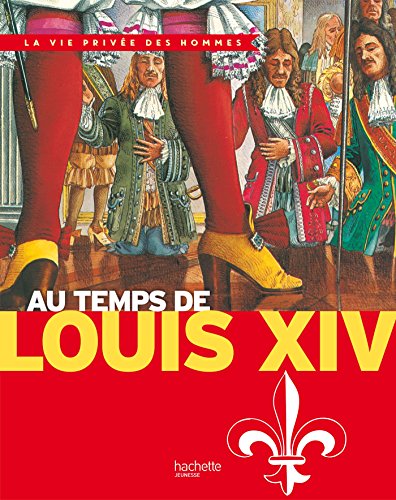 au temps de louis xiv et de louis xiii