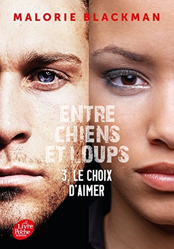 entre chiens et loups 3 : le choix d'aimer [3]