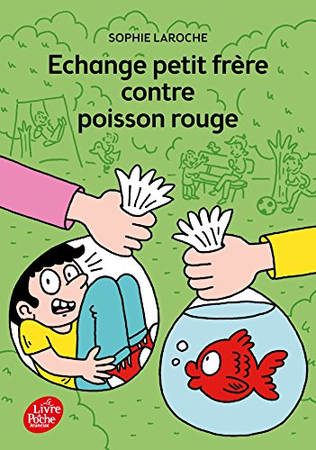 échange petit frère contre poisson rouge