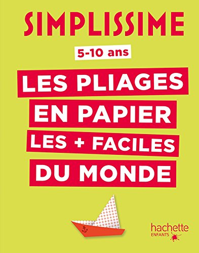 les pliages en papier les + faciles du monde  