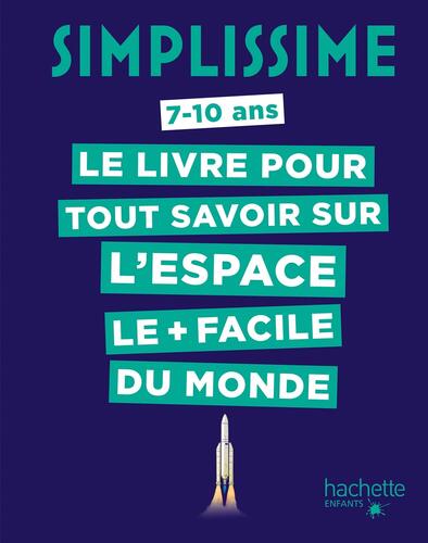 le livre pour tout savoir sur l'espace le + facile du monde  