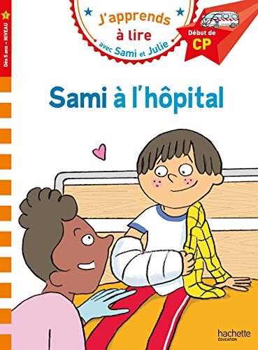 sami et julie, cp niveau 1. sami à l'hôpital