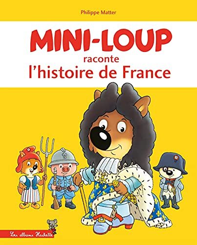 mini-loup raconte l'histoire de france