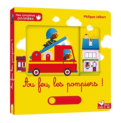 au feu, les pompiers !