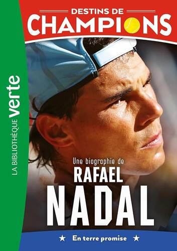 biographie de rafael nadal (une).11 en terre promise