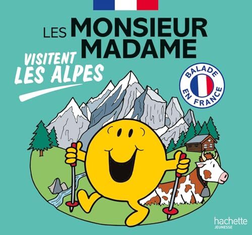 les monsieur madame visitent les alpes  