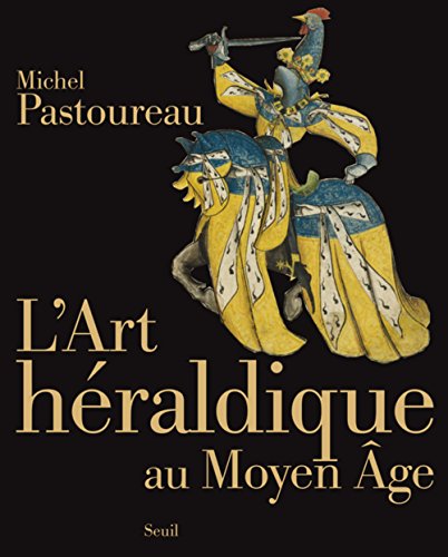 l' art héraldique au moyen age  
