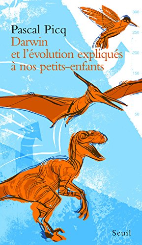 darwin et l'évolution expliqués à nos petits-enfants