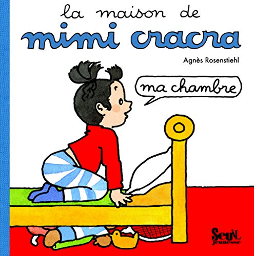 la maison de mimi cracra, ma chambre  