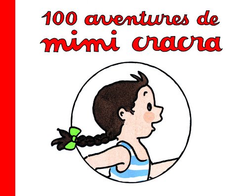 100 aventures de mimi cracra