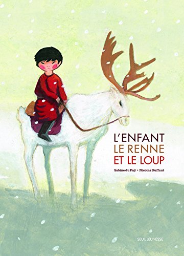 l' enfant, le renne et le loup  