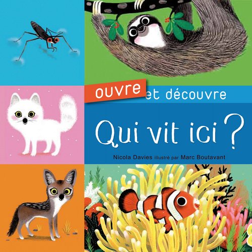 ouvre et découvre : qui vit ici ?