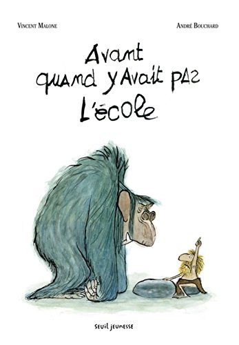 avant, quand y avait pas l'école