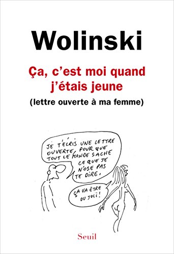 ca, c'est moi quand j'étais jeune : (lettre ouverte à ma femme)