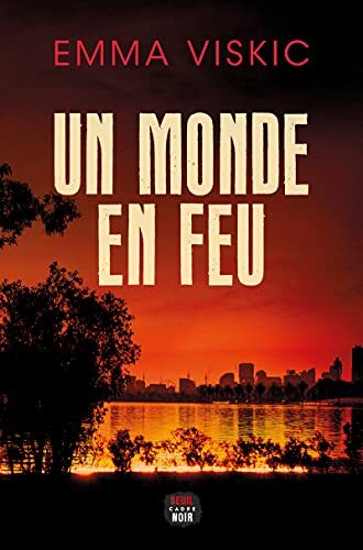 un monde en feu  