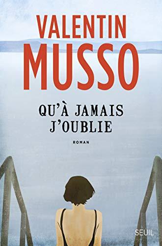 qu'à jamais j'oublie