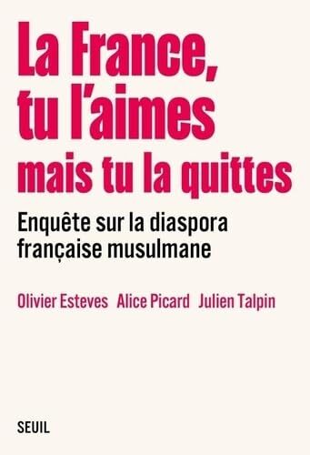 la france, tu l'aimes mais tu la quittes  