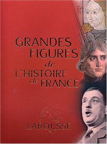 grandes figures de l'histoire de france