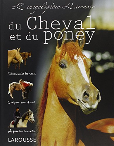 l' encyclopédie larousse du cheval et du poney  