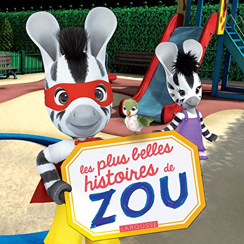 les plus belles histoires de zou  