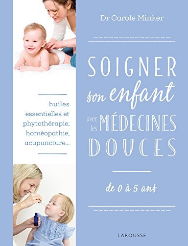 soigner son enfant avec les médecines douces