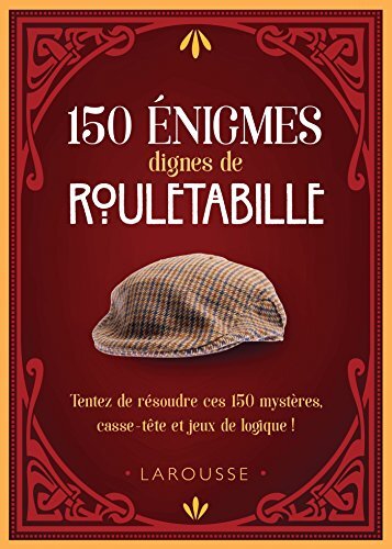 150 énigmes dignes de rouletabille