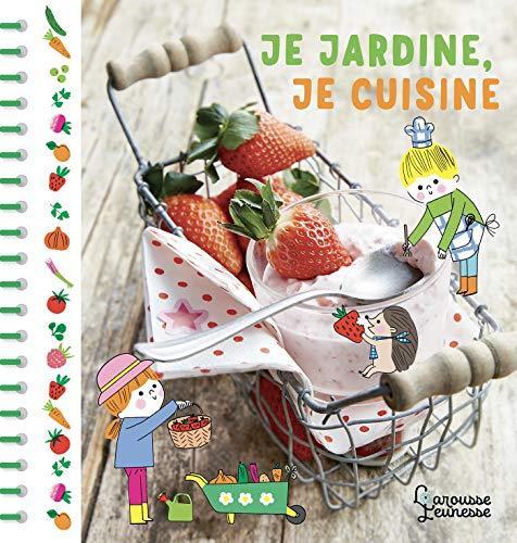 je jardine, je cuisine