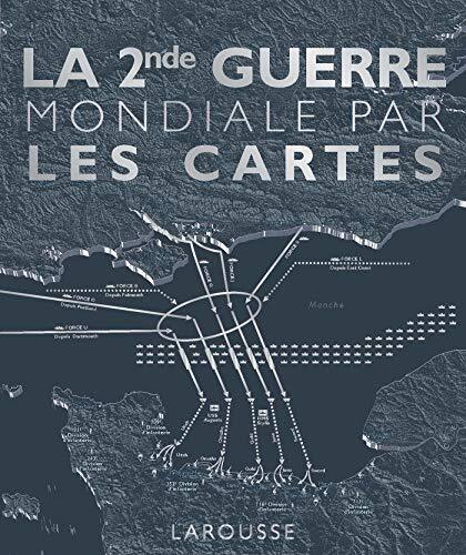 la 2nde guerre mondiale par les cartes  
