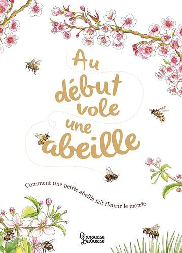 au début vole une abeille