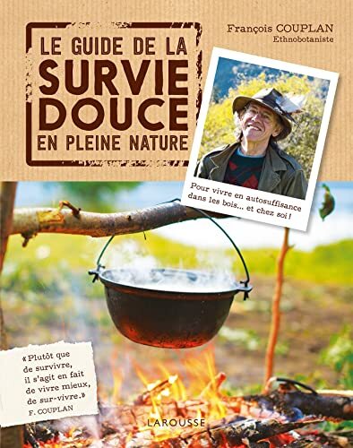 le guide de la survie douce en pleine nature  