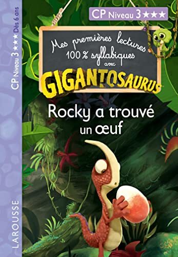 gigantosaurus 1ères lectures cp n 3 rocky a trouvé un oeuf