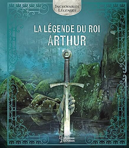 la légende du roi arthur  