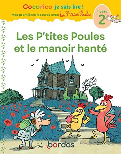 cocorico je sais lire ! 1res lectures avec les p'tites poules- les p'tites poules et le manoir hanté