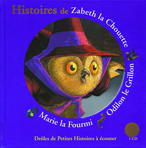 histoires de zabeth la chouette, marie la fourmi, odilon le grillon [9]