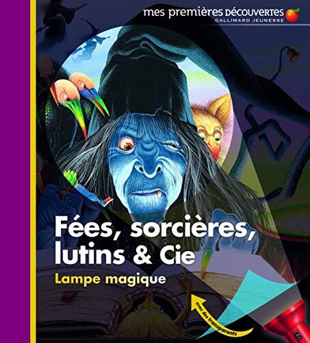 fées, sorcières, lutins & cie