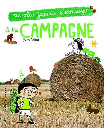 ne plus jamais s'ennuyer à la campagne