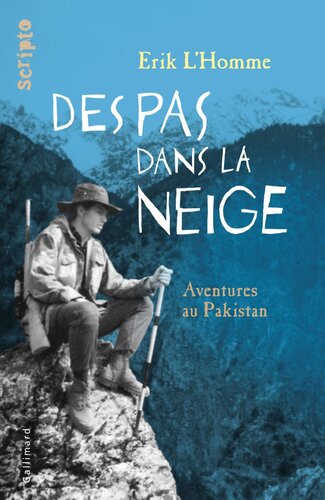 des pas dans la neige : aventures au pakistan  