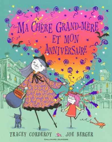 ma chère grand-mère et mon anniversaire