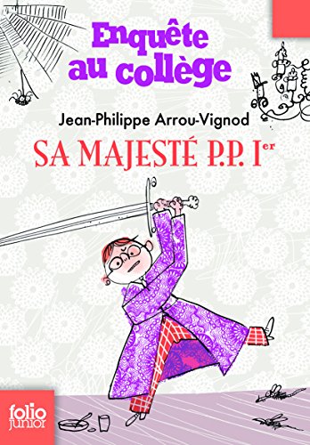 enquête au collège, t07. sa majesté p. p. 1er [7]