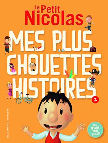 le petit nicolas, mes plus chouettes histoires   [2]