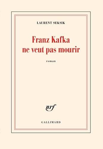franz kafka ne veut pas mourir