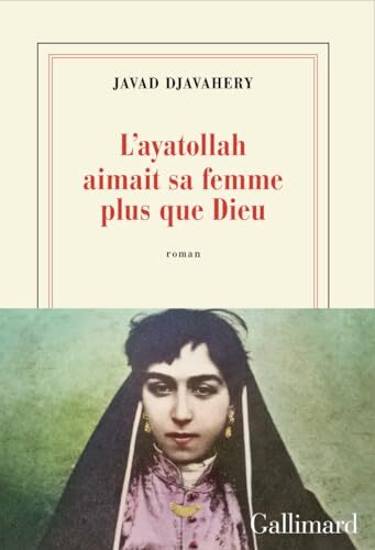 l' ayatollah aimait sa femme plus que dieu  