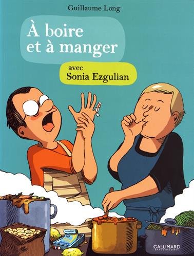 a boire et à manger avec sonia ezgulian