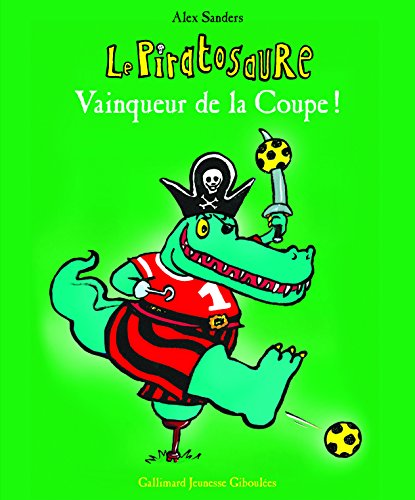 le piratosaure vainqueur de la coupe !  