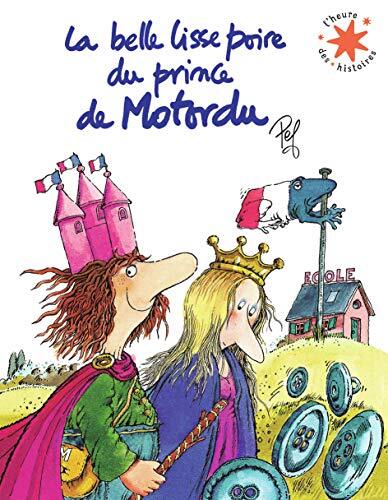 la belle lisse poire du prince de motordu   [[nouvelle série]