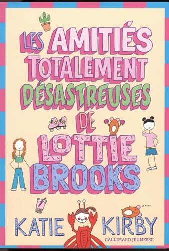 les amitiés totalement désastreuses de lottie brooks  