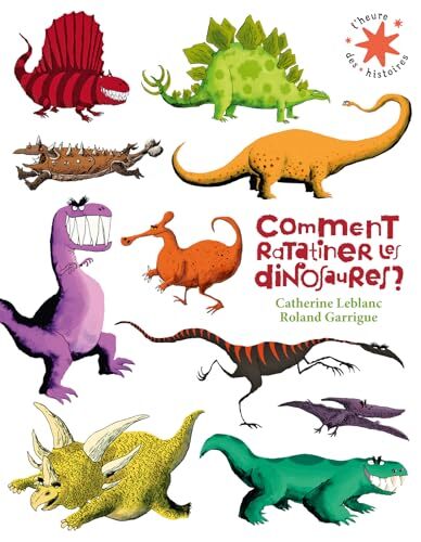 comment ratatiner les dinosaures ? [[nouvelle série]