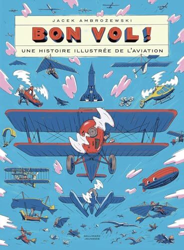 bon vol ! une histoire illustrée de l'aviation