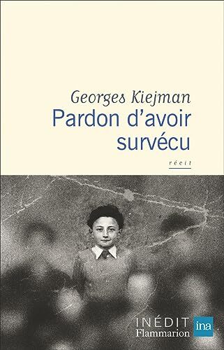 pardon d'avoir survécu